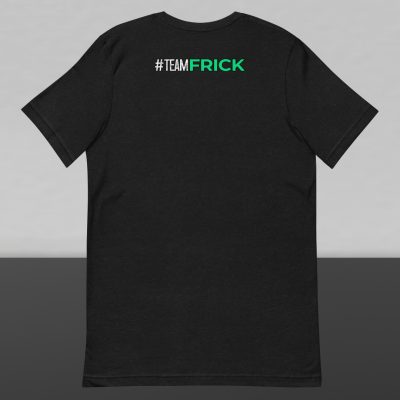 Team Frick T-shirt Back